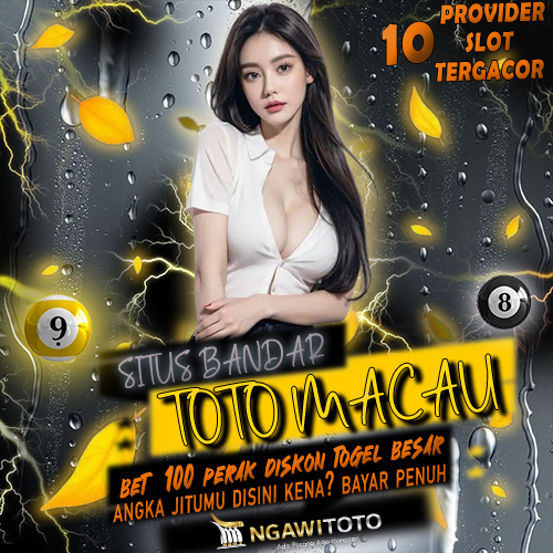 NGAWITOTO : Toto Macau 4D >> Bandar Toto Macau Resmi Diskon Hadiah Terbesar